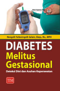 Diabetes Melitus Gestasional: Deteksi Dini dan Asuhan Keperawatan